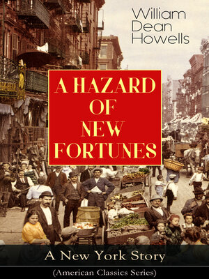 cover image of A HAZARD OF NEW FORTUNES--A New York Story (American Classics Series)